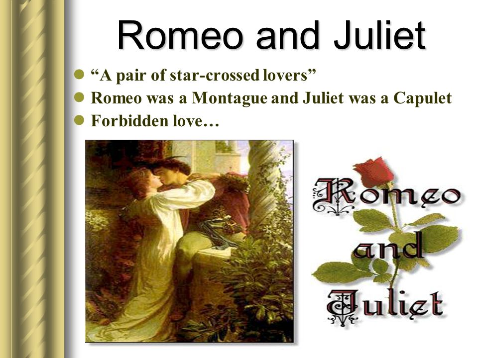 An analysis of two star crossed lovers romeo and juliet by william shakespeare